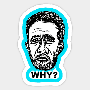 Why? Sticker